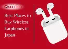 Best Places to Buy Wireless Earphones in Japan